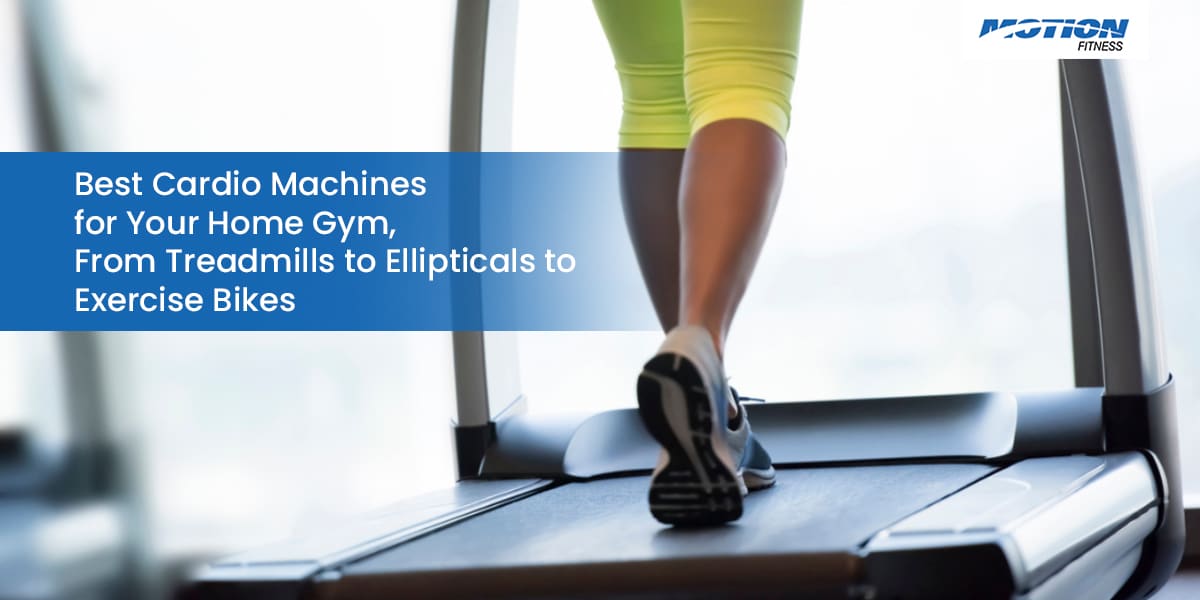 Best Cardio Machines for Your Home Gym, From Treadmills to Ellipticals to Exercise Bikes cardio machines