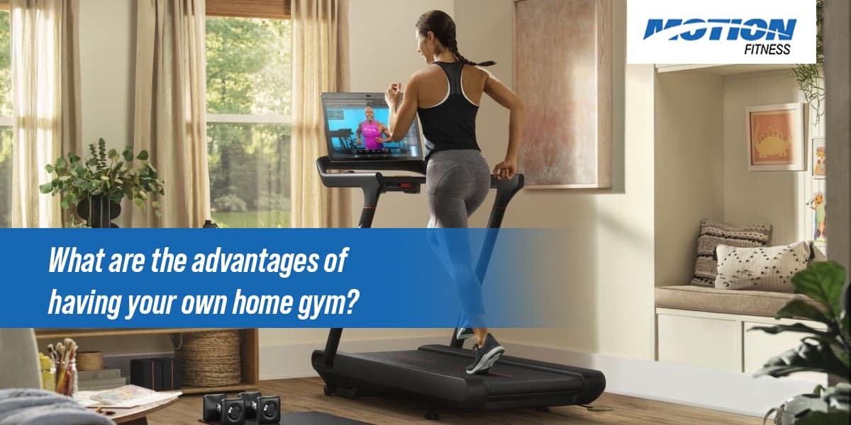 What are the advantages of having your own home gym home gym