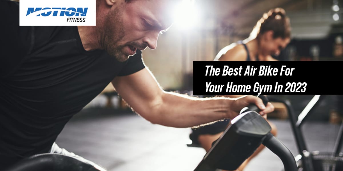 The Best Air Bike For Your Home Gym In 2023 best air bike