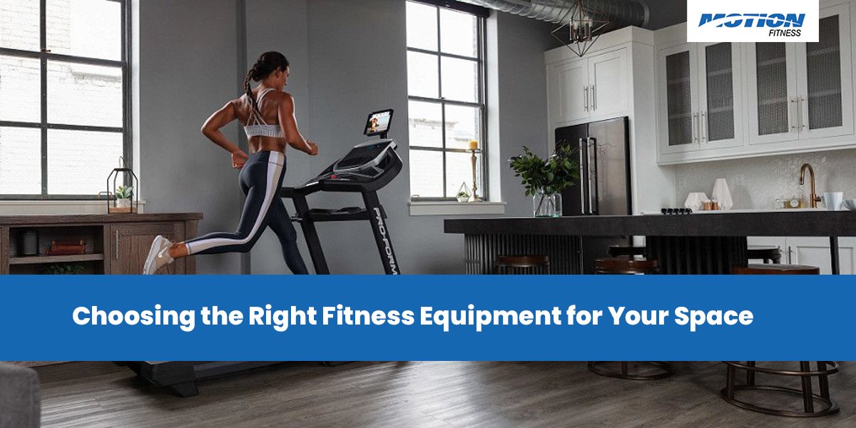 Choosing the Right Fitness Equipment for Your Space fitness equipment