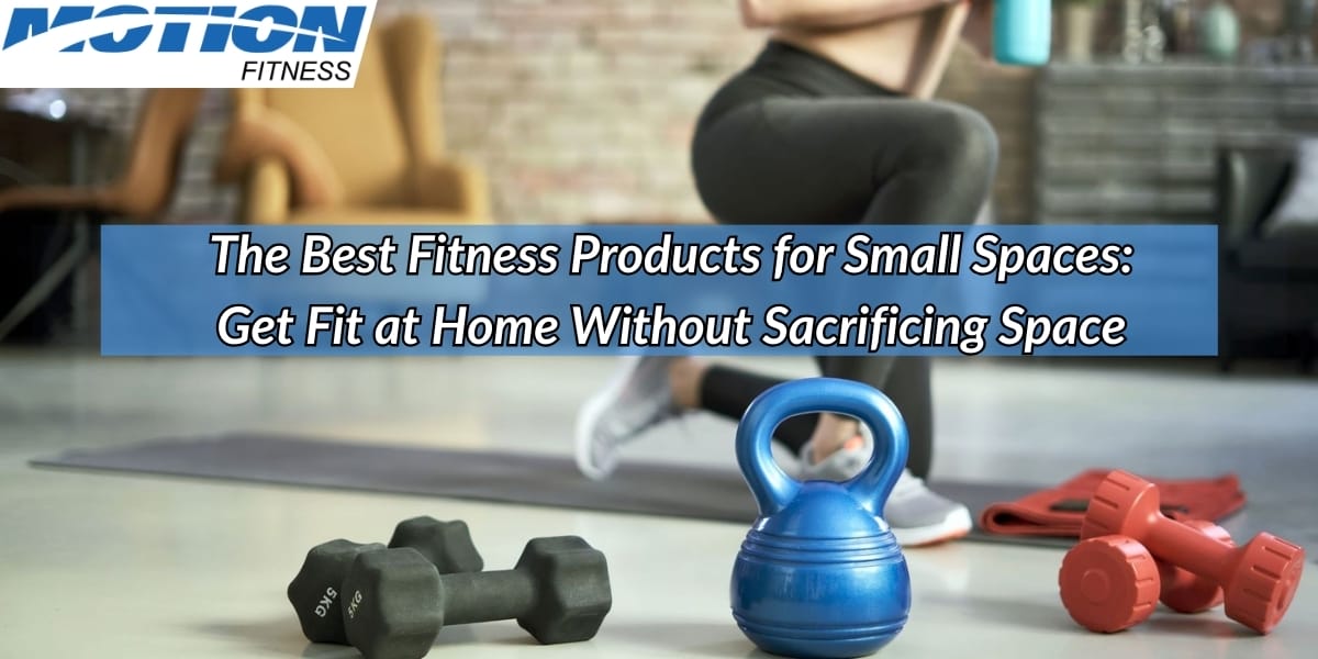 fitness products for small spaces