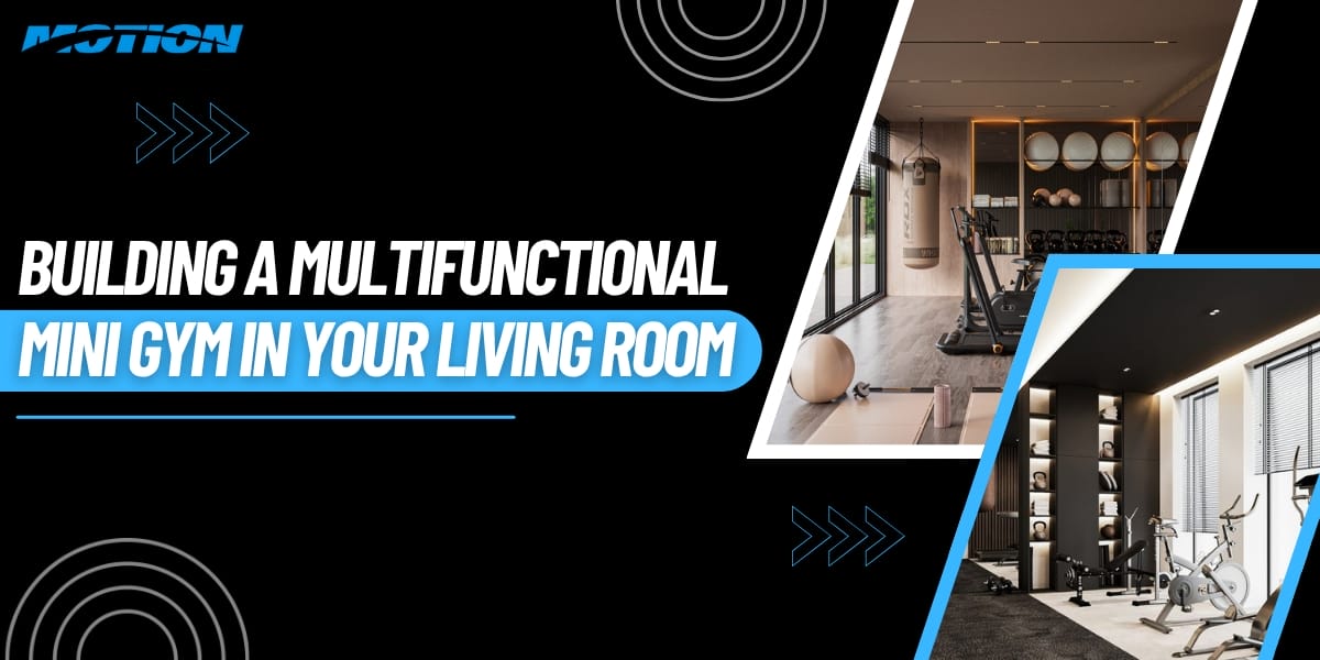 Building a Multifunctional Mini Gym in Your Living Room multifunctional mini gym