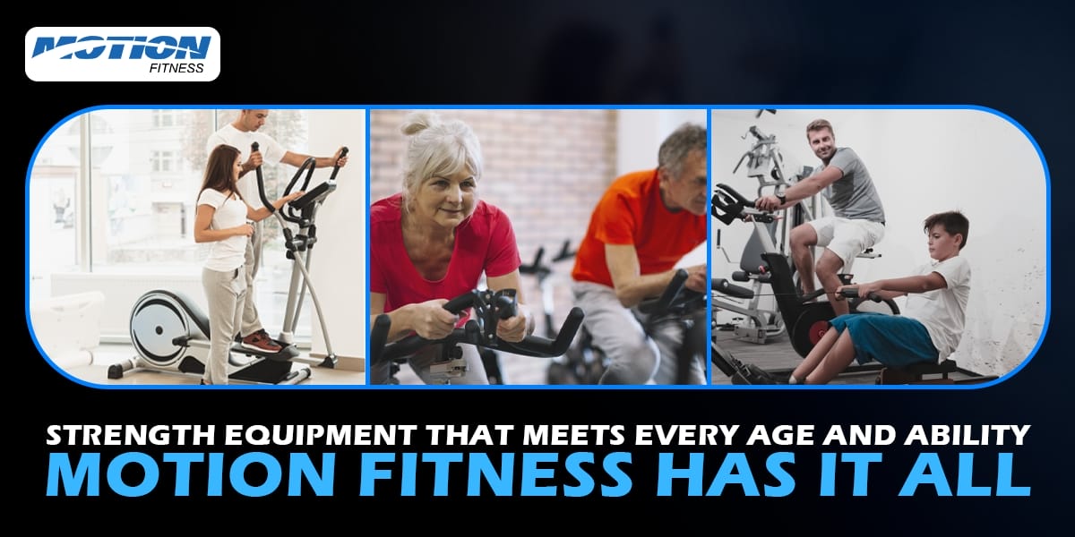 Strength Equipment That Meets Every Age and Ability—Motion Fitness Has It All strength equipment