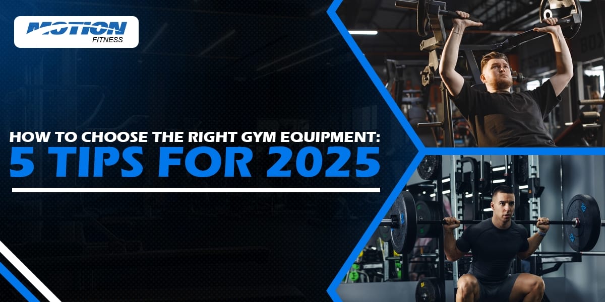 How to Choose Right Gym Equipment 5 Tips for 2025 gym equipment