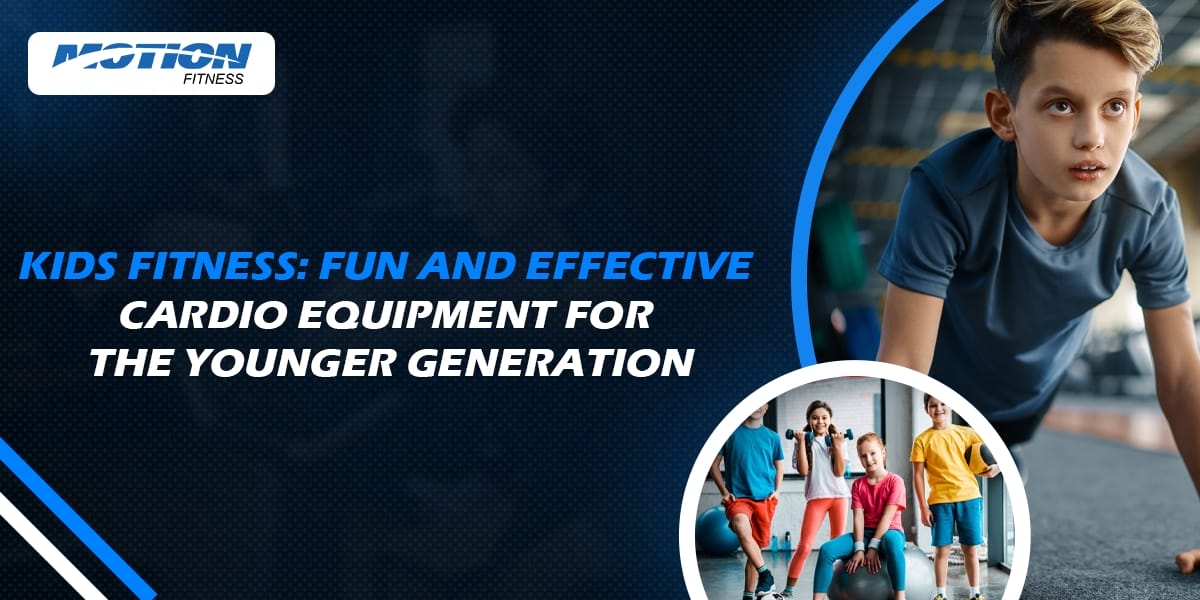 Kids Fitness Fun and Effective Cardio Equipment for the Younger Generation kids cardio equipment