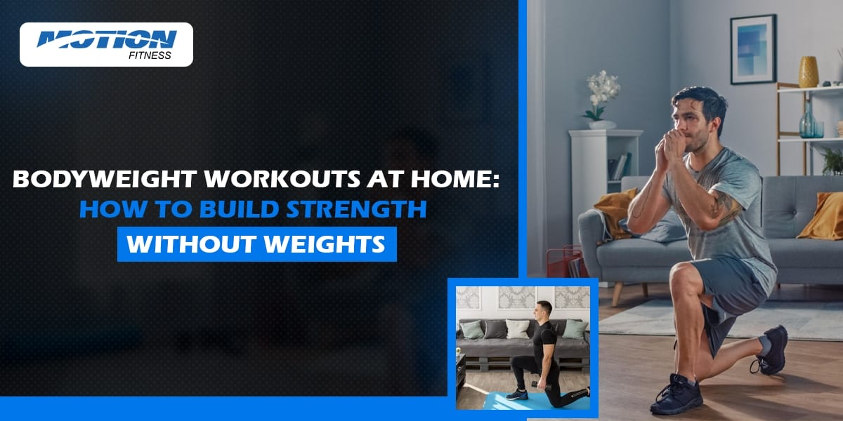 Bodyweight Workouts at Home How to Build Strength Without Weights bodyweight workouts at home