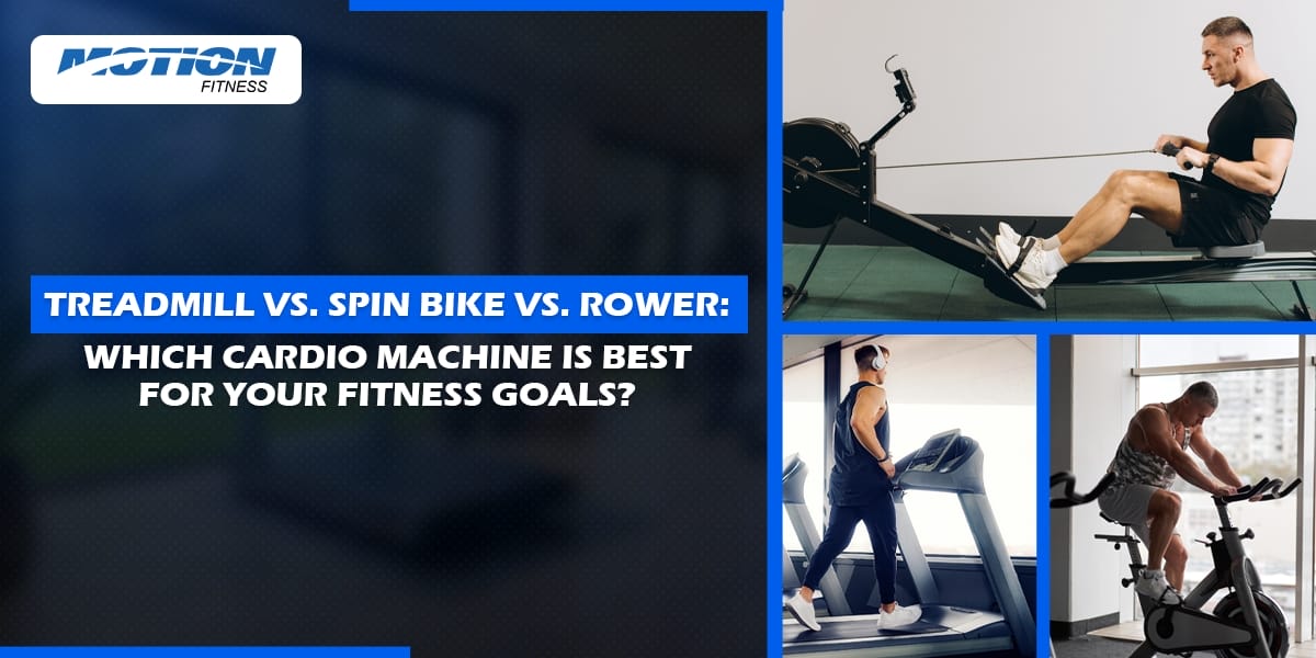Treadmill vs. Spin Bike vs. Rower Which Cardio Machine Is Best for Your Fitness Goals Treadmill vs. Spin Bike vs. Rower