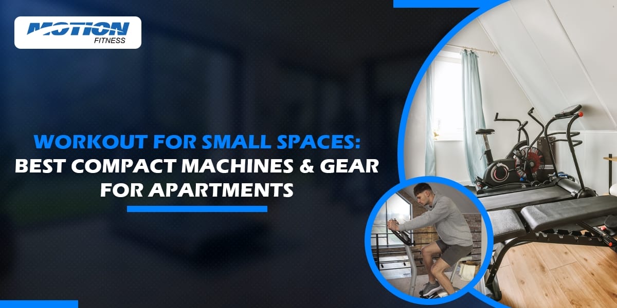 Workout for Small Spaces Best Compact Machines & Gear for Apartments best compact machines